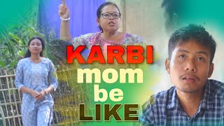 KARBI mom be LIKE || KARBI SHORT FUNNY VIDEOS 🤣😂😂 || 2024