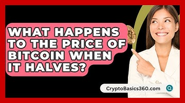 What Happens to the Price of Bitcoin When It Halves? - CryptoBasics360.com
