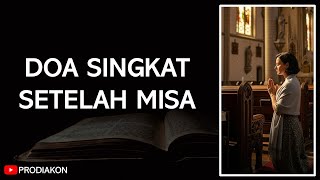 Doa Pribadi Singkat Saat Selesai Misa