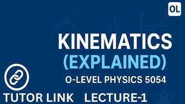 O-Level | Kinematics | PART 1 | 2025 | Physics By Hashir Ahmed