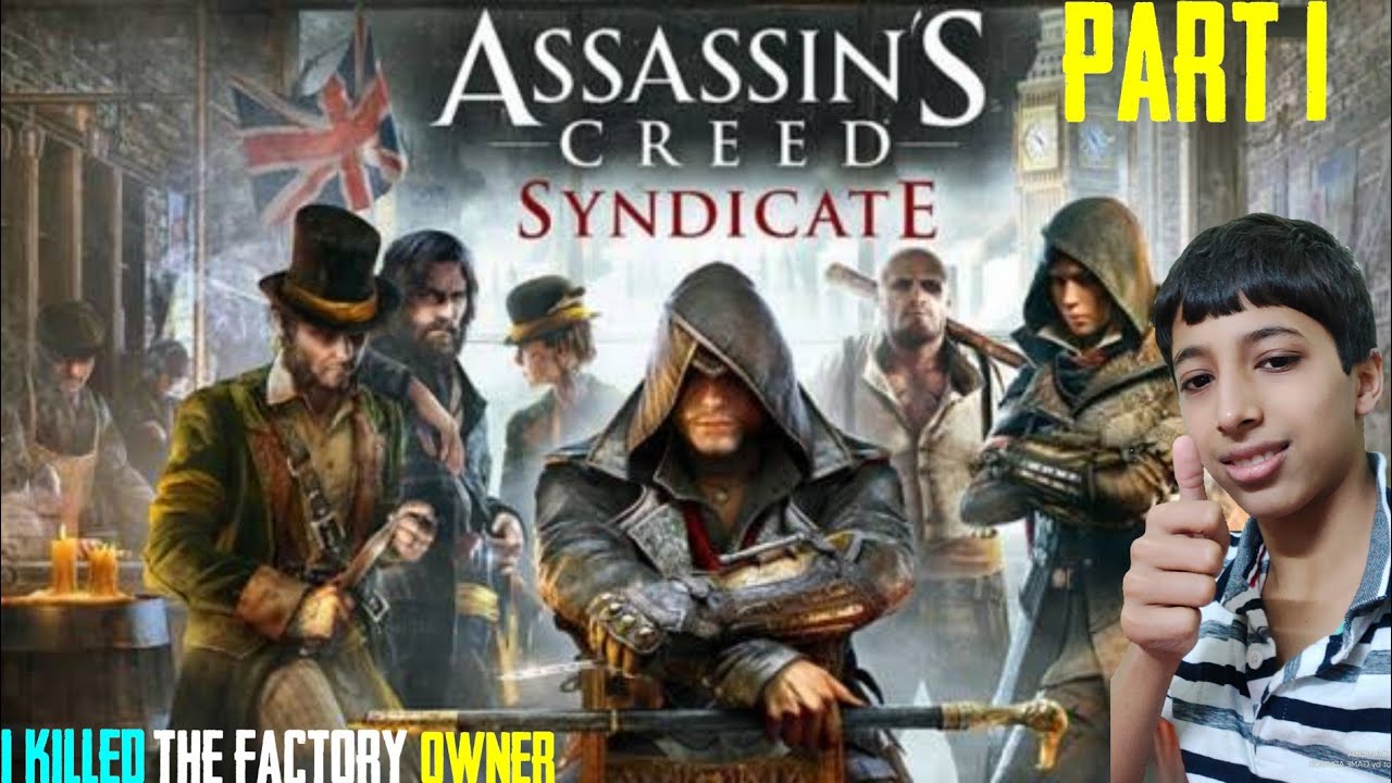 I KILLED THE FACTORY'S OWNER | ASSASSINS CREED SYNDICATE  PART 1 XBOX ONE GAMEPLAY | GAME ADVISOR