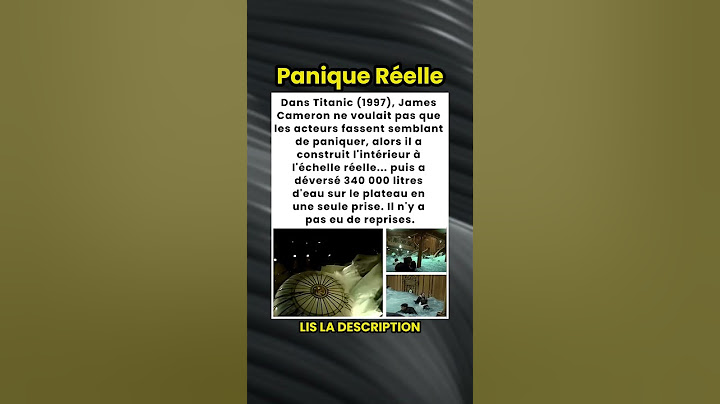 Titanic: Comment Cameron a Créé la Panique la Plus Vraie du Cinéma! 🤯🚢