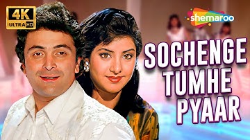Full 4K Video : Sochenge Tumhe Pyaar | Deewana (1992) | Rishi Kapoor, Divya Bharti | Kumar Sanu
