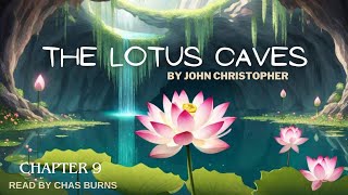 🌋 The Lotus Caves - Chapter 9 - A Post-Apocalyptic Sci-Fi Saga (Audiobook) 🎧 Read by Chas Burns
