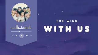 The Wind - With Us | LYRICS ((ver.speed up/Tik Tok ))