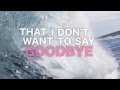Milk Inc Don T Say Goodbye Lyric Video 