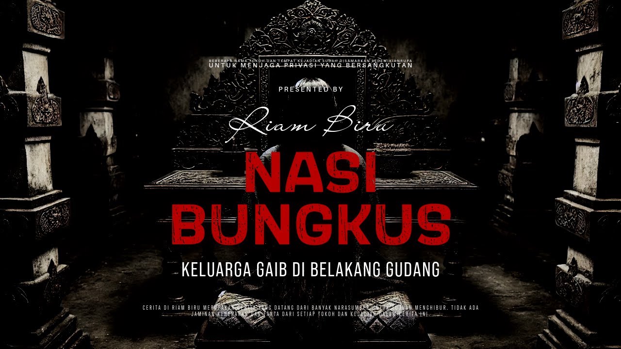 NASI BUNGKUS - KELUARGA GAIB DI BELAKANG GUDANG | EP585 - Riam Biru