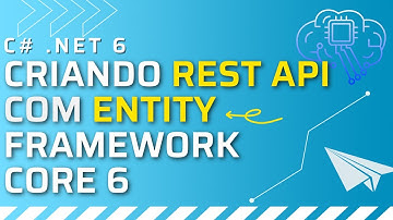 BANCO DE DADOS E TABELAS COM MIGRATIONS  -  API REST com Entity Framework Core 6 - 1# (C# - .NET 6)