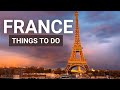Top 5 Things to do in France.