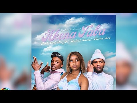 Tribby Wadi Bhozza & Bohlale Desta & Mellowrsa - AKENA TABA ft. Westboy & Aofishehlaga Stellenbosch