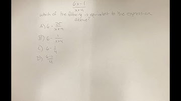 6x-1/x+4 Which of the following is equivalent to the expression above?