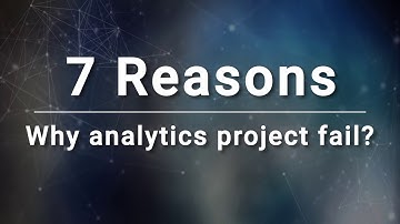 7 Reasons Why analytics project fail