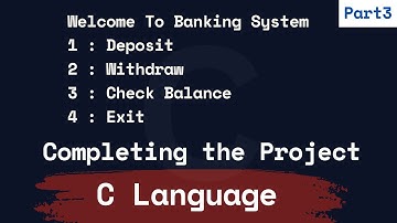 Banking System Project in C Programming - Part 3 | Withdraw Funds Implementation