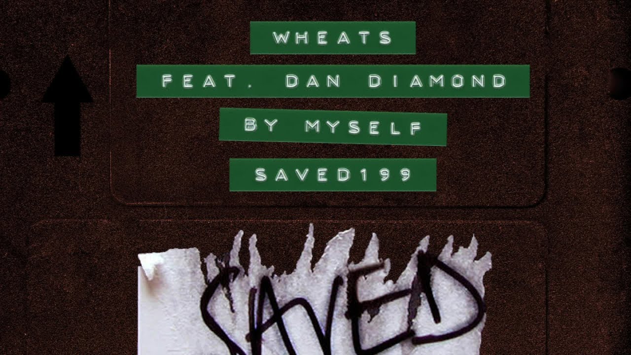 Wheats (feat. Dan Diamond) - By Myself (Extended Mix)