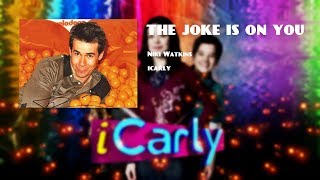 The joke is on you (iCarly)