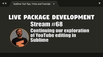 [LC68] Continuing our YouTube editing in Sublime