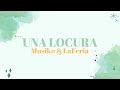 Una Locura - Musiko &amp; LaFeriaOficial (Letra)