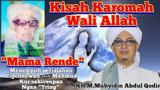 Kisah Karomah Wali Allah~Mama Rende~leumpang ti Cigondewah ka Mahmud ngan sakiceupan