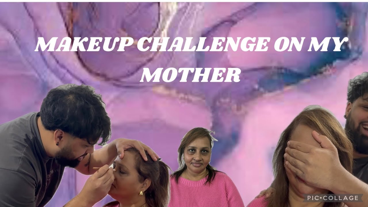 Makeup Challenge on my mother!!! 