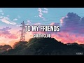 SOUTH CLUB — To My Friends (Sub. Español)