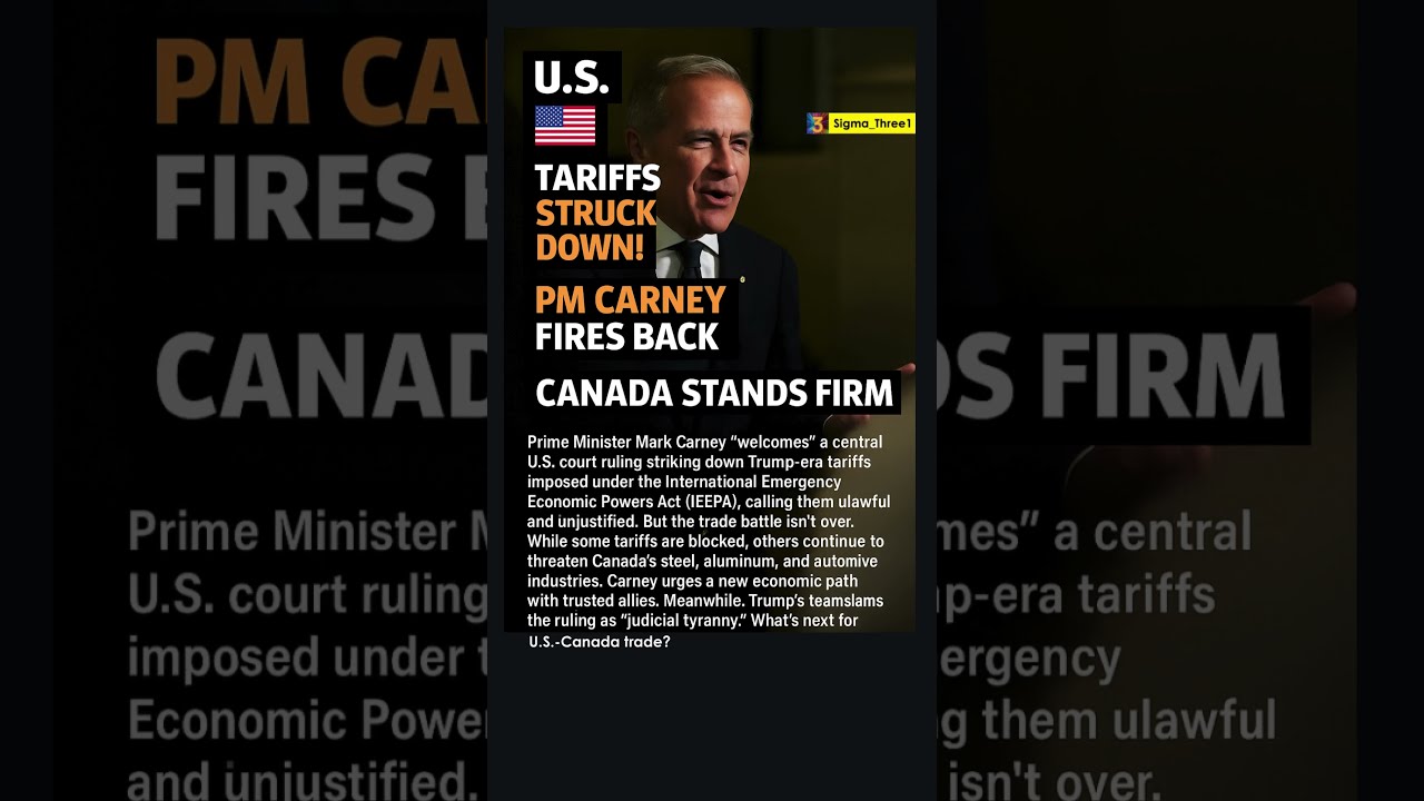 U S Tariffs Struck Down PM Carney Fires Back Canada Stands Firm