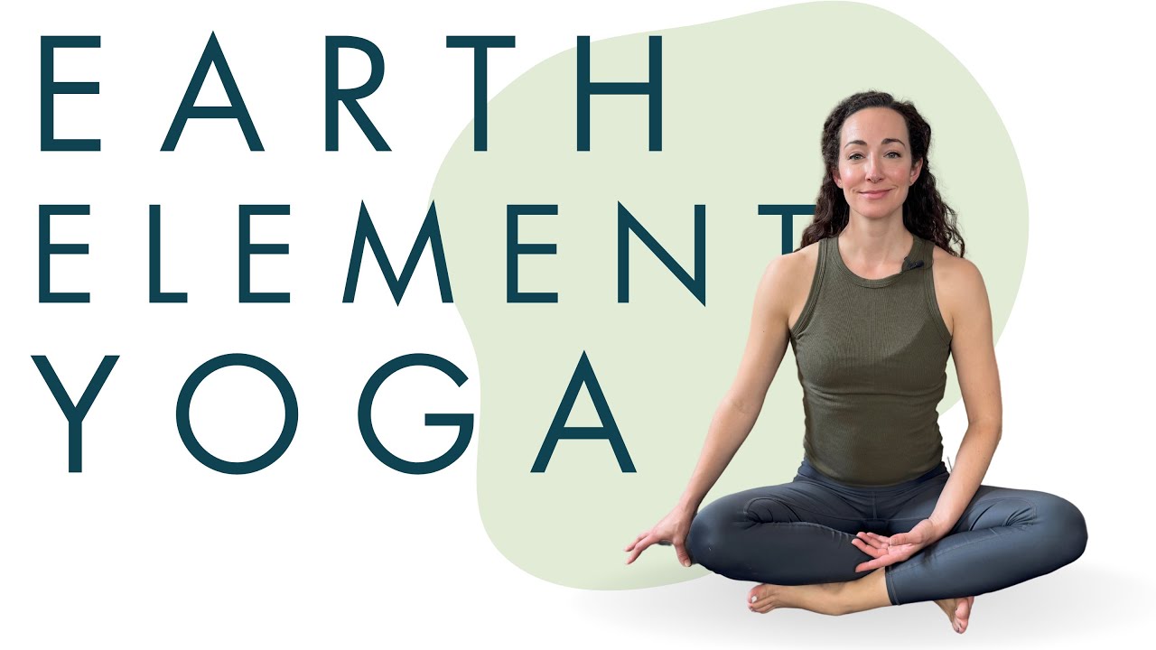 Earth Element Yoga Flow