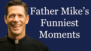 Father Mike's Funniest Moments - Part 1