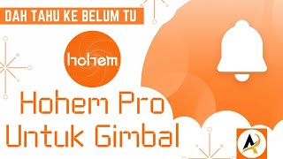 TUTORIAL HOHEM PRO UNTUK GIMBAL 🔔 screenshot 5