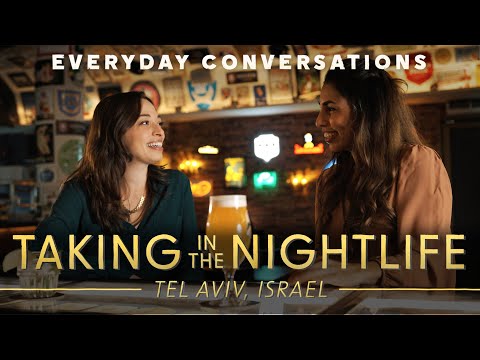 Taking in the Nightlife • Everyday Conversations in Hebrew