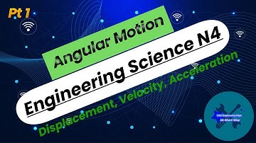 Angular Motion Pt 1 Engineering Science N4