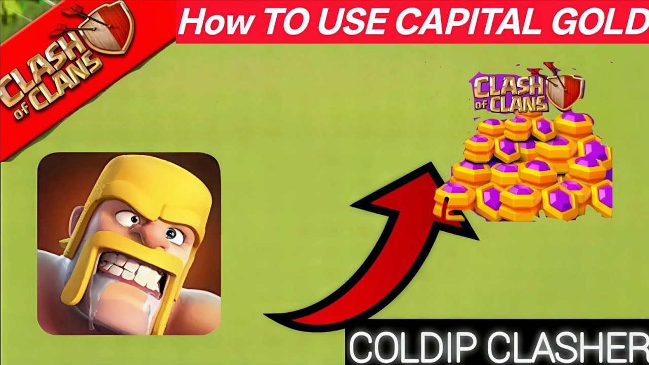 How To Use Capital Gold In Clash Of Clans||EXPLAIN 🤔!!!