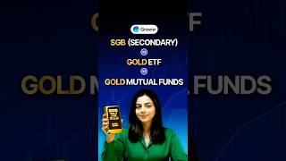 SGB vs Gold ETF vs Gold Mutual Fund