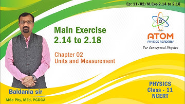 Main Exercise 2.14 to 2.18 || Ch 02 Units and Measurement || Std 11 Physics || NCERT