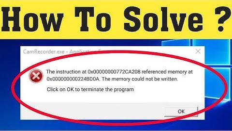 How To Fix The Instruction at 0×00000000772CA208. The Memory Could Not Be Written Error in Windows