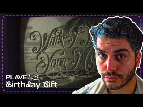 PLAVE PLAVE BIRTHDAY GIFT 노아 When I Was Your Man 원곡 Bruno Mars REACTION 