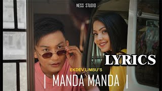 Manda Manda (Lyrics Video) | Ekdev Limbu Ft. Priyanka Bhandari | Nepali Song |  