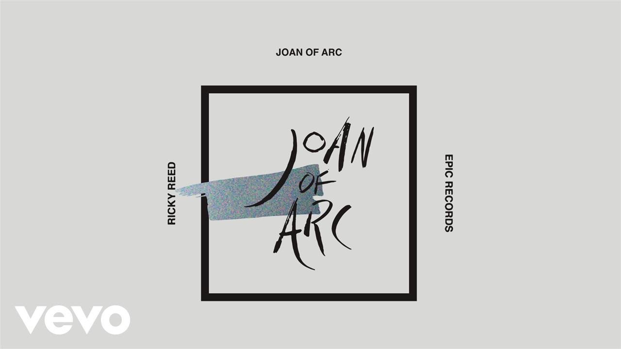 Ricky Reed Joan of Arc (Audio) YouTube