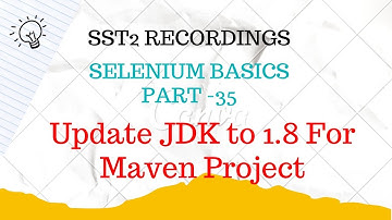 SST2 || D25 || Maven 5 ||Update JDK to 1.8 In Maven Project