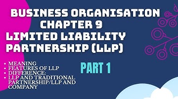 B.COM 1st year/semester 1/Business Organisation Chapter 9 LLP ||TFH Tuition From Home||
