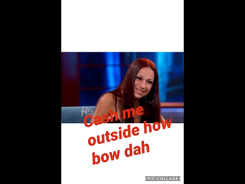 Cash me outside how bow dah | Dr.Phil  @Jess-sr1cv