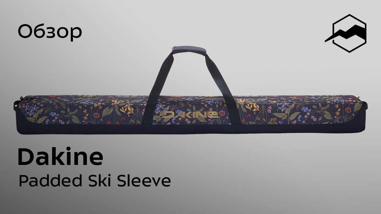 Чехол для горных лыж Dakine Padded Ski Sleeve. Обзор YouTube