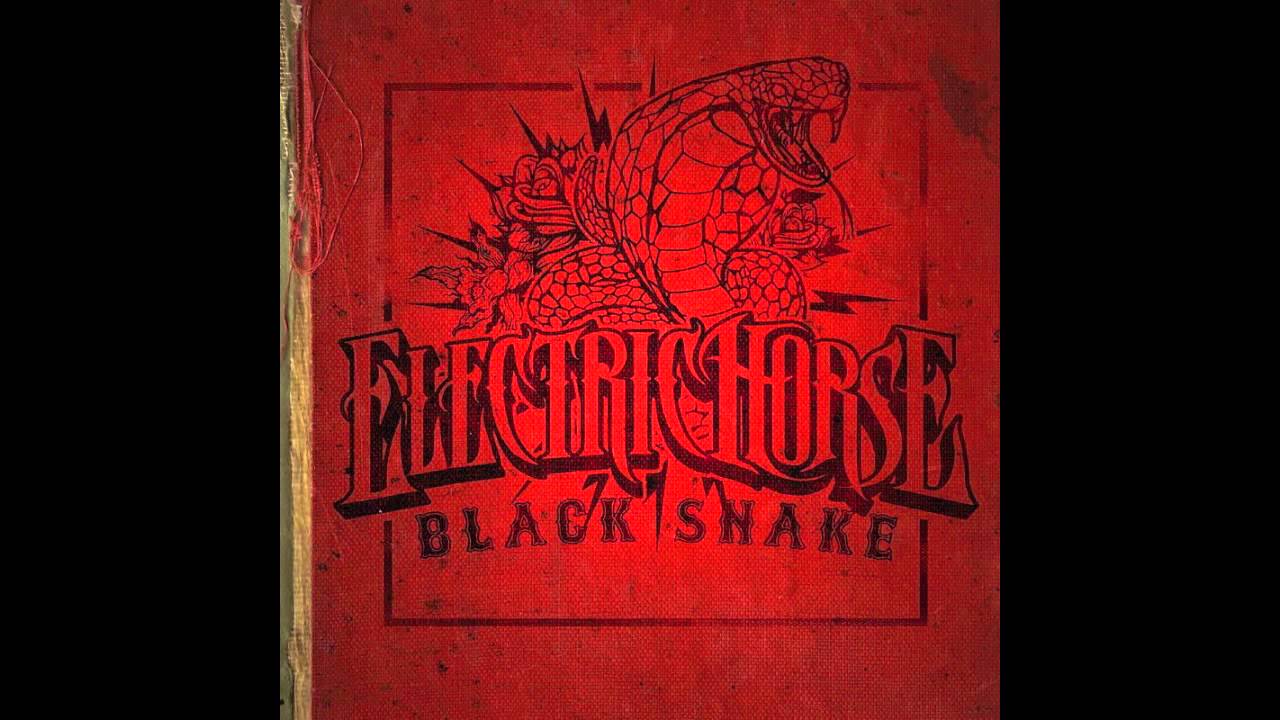 Watch Electric Horse - Black Snake on YouTube Watch Electric Horse - Black Snake on YouTube