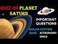 QUIZ ON SATURN PLANET || SOLAR SYSTEM QUIZ || SPACE QUIZ|| GENERAL KNOWLEDGE QUESTIONS || PART 5