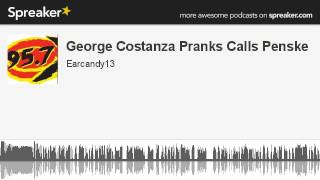 George Costanza Pranks Calls Penske