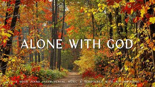 Alone with God : Instrumental Worship & Prayer Music with Autumn SceneDivine Melodies