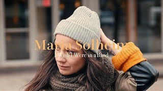 Maria Solheim I wish I were in a band video