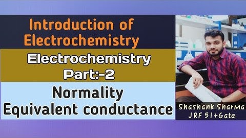 Normality|Equivalent Conductance|Electrochemistry|IIT-JAM|NET|GATE