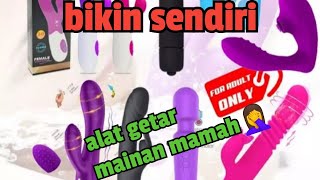 Bikin Alat Colmek, Made In Dewek