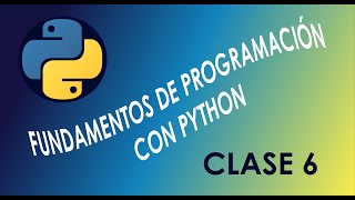 Fundamentos de Programación con Python - Clase 6