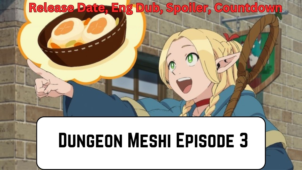 Dungeon Meshi Episode 3 Release Date | Eng Dub | Spoiler | Countdown